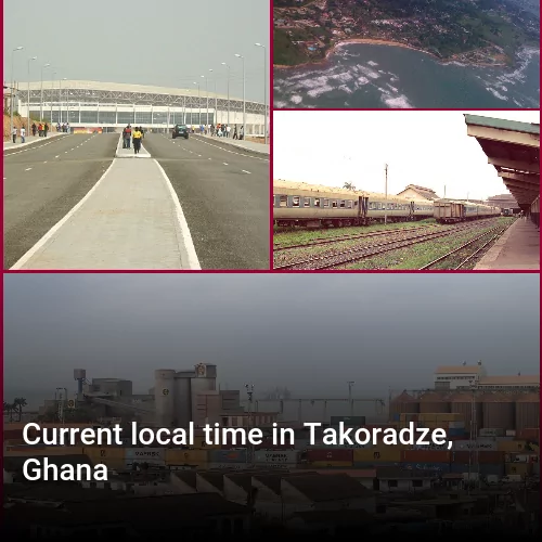 Current local time in Takoradze, Ghana