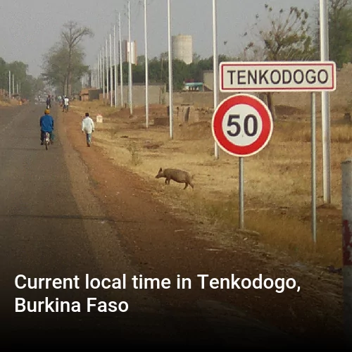 Current local time in Tenkodogo, Burkina Faso