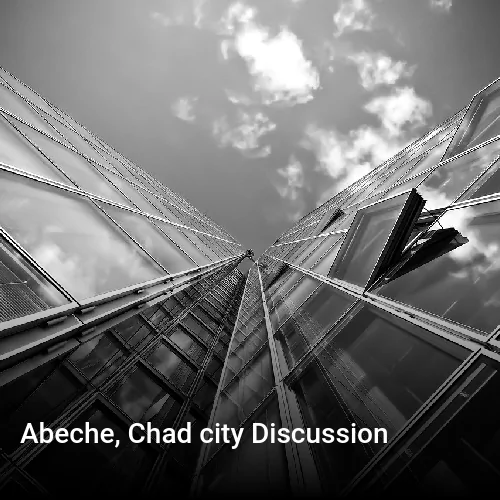 Abeche, Chad city Discussion