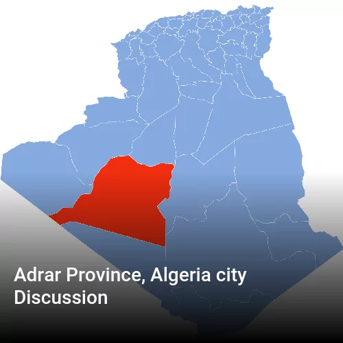 Adrar Province, Algeria city Discussion