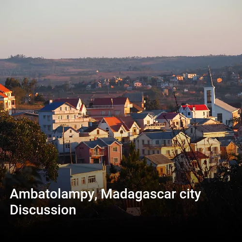 Ambatolampy, Madagascar city Discussion