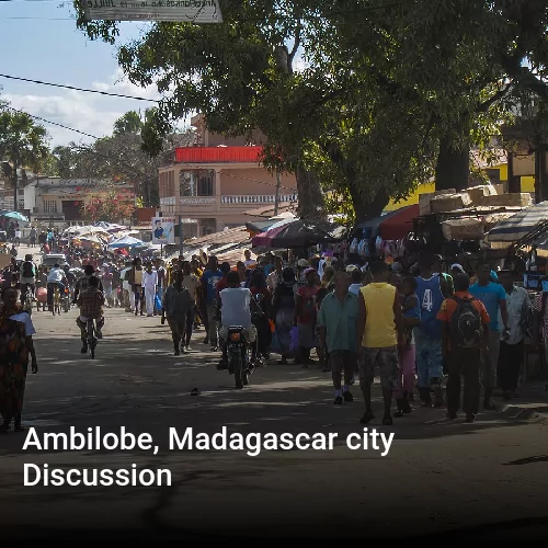 Ambilobe, Madagascar city Discussion