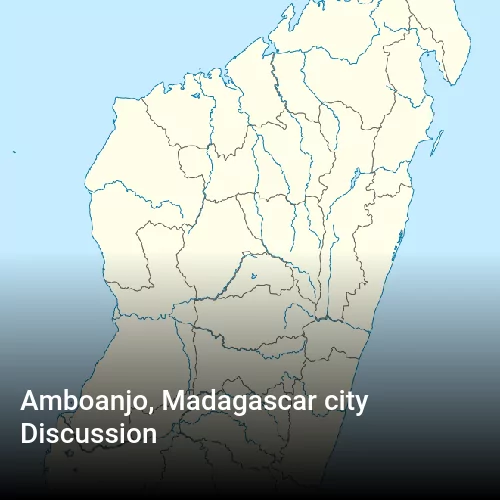 Amboanjo, Madagascar city Discussion