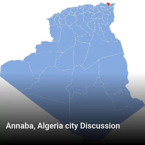 Annaba, Algeria city Discussion