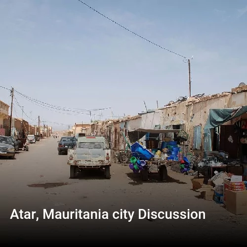 Atar, Mauritania city Discussion