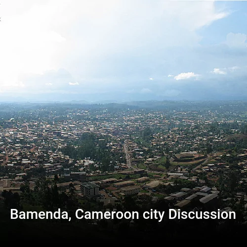Bamenda, Cameroon city Discussion