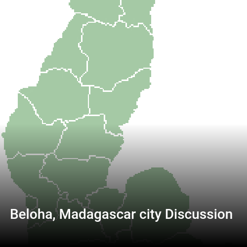 Beloha, Madagascar city Discussion
