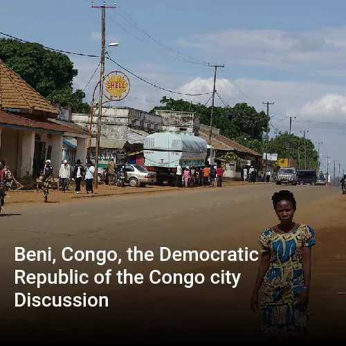 Beni, Congo, the Democratic Republic of the Congo city Discussion