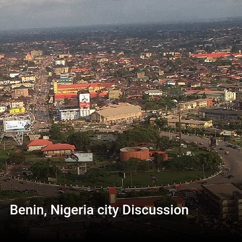 Benin, Nigeria city Discussion