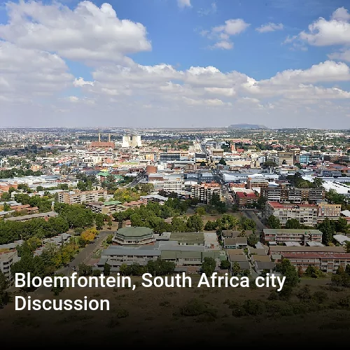 Bloemfontein, South Africa city Discussion