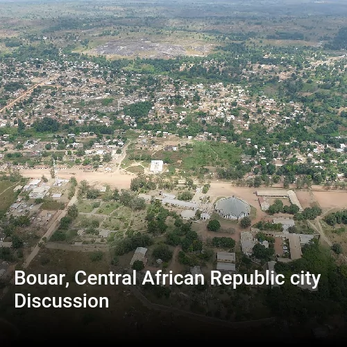 Bouar, Central African Republic city Discussion