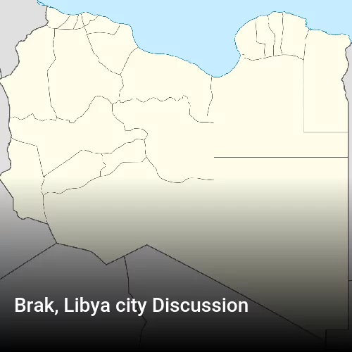 Brak, Libya city Discussion