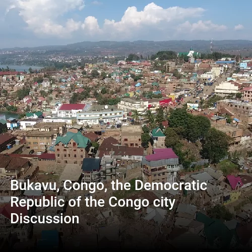 Bukavu, Congo, the Democratic Republic of the Congo city Discussion