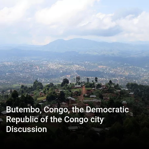 Butembo, Congo, the Democratic Republic of the Congo city Discussion