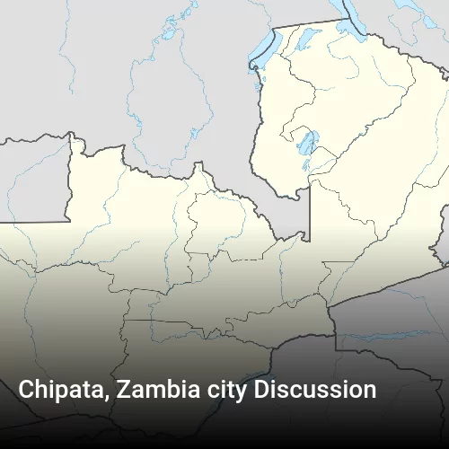 Chipata, Zambia city Discussion