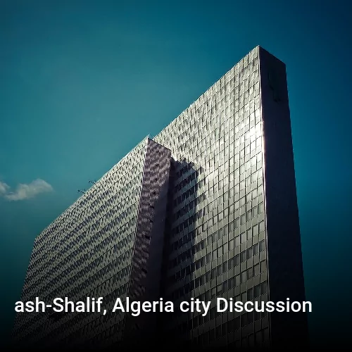 ash-Shalif, Algeria city Discussion
