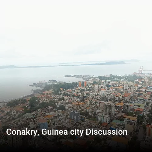 Conakry, Guinea city Discussion