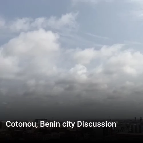 Cotonou, Benin city Discussion