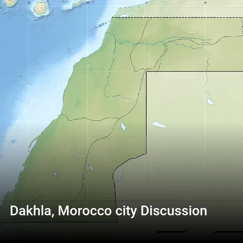 Dakhla, Morocco city Discussion