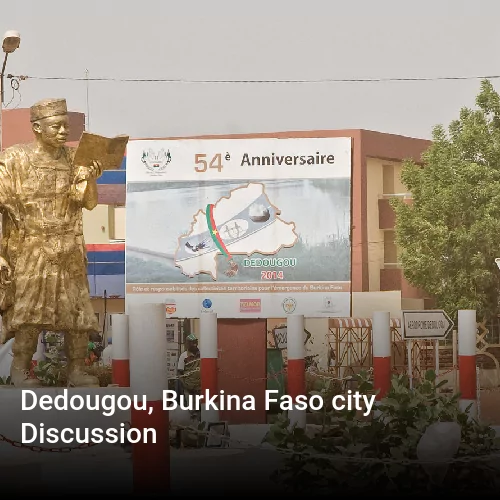 Dedougou, Burkina Faso city Discussion