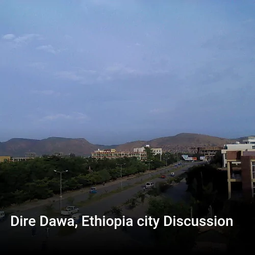 Dire Dawa, Ethiopia city Discussion