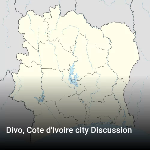 Divo, Cote d'Ivoire city Discussion