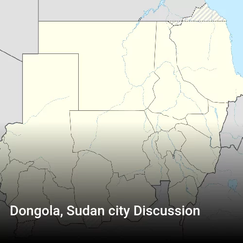 Dongola, Sudan city Discussion