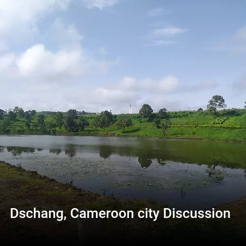 Dschang, Cameroon city Discussion