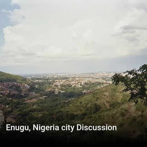 Enugu, Nigeria city Discussion