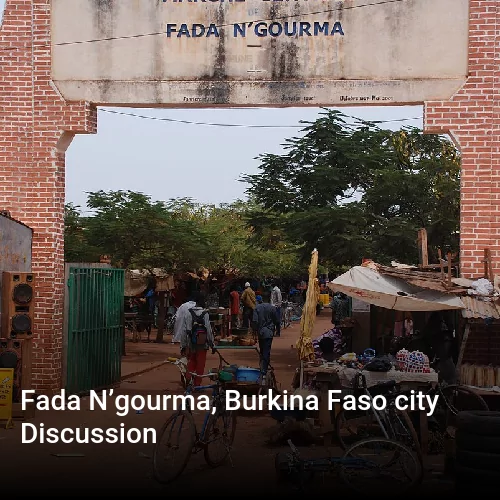 Fada N’gourma, Burkina Faso city Discussion