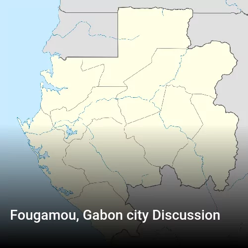 Fougamou, Gabon city Discussion