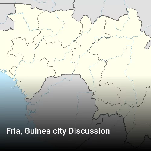 Fria, Guinea city Discussion