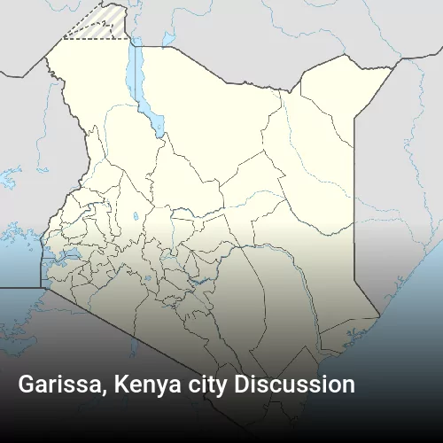 Garissa, Kenya city Discussion