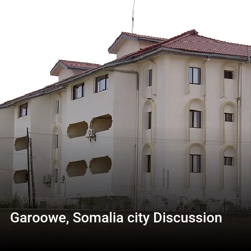 Garoowe, Somalia city Discussion