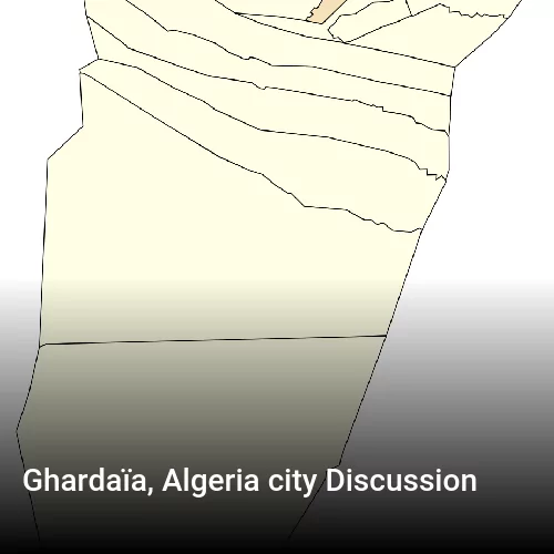 Ghardaïa, Algeria city Discussion