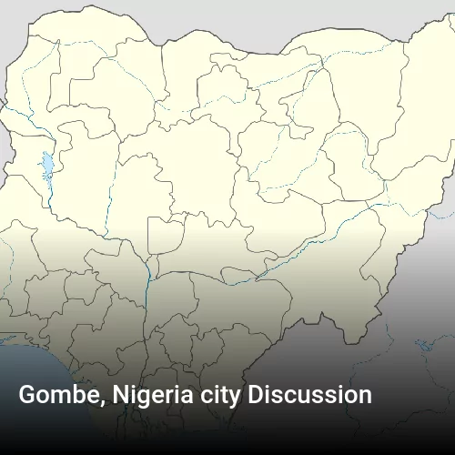 Gombe, Nigeria city Discussion