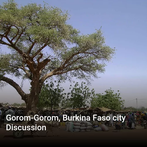 Gorom-Gorom, Burkina Faso city Discussion