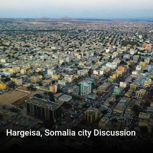 Hargeisa, Somalia city Discussion