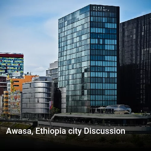 Awasa, Ethiopia city Discussion