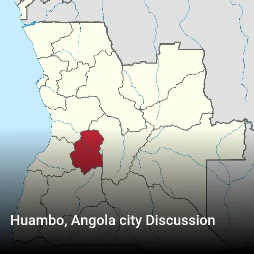 Huambo, Angola city Discussion