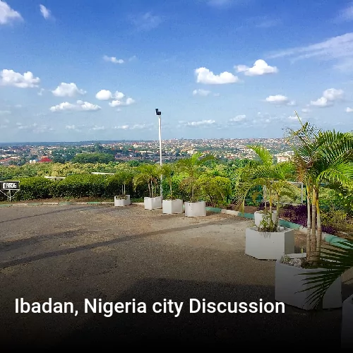 Ibadan, Nigeria city Discussion
