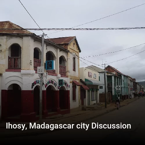 Ihosy, Madagascar city Discussion