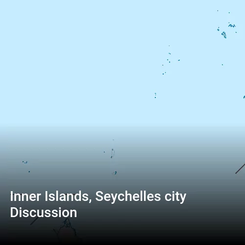 Inner Islands, Seychelles city Discussion