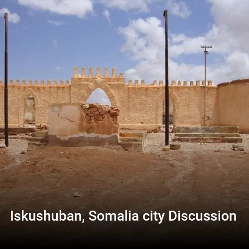 Iskushuban, Somalia city Discussion