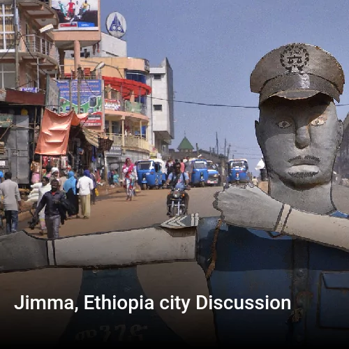 Jimma, Ethiopia city Discussion