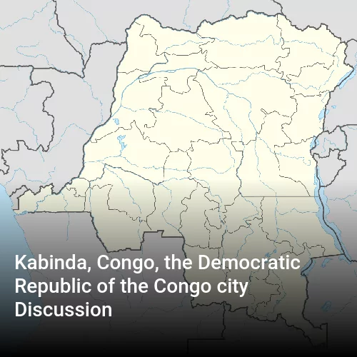 Kabinda, Congo, the Democratic Republic of the Congo city Discussion