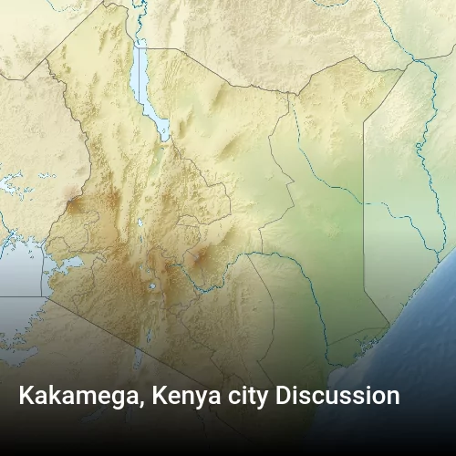 Kakamega, Kenya city Discussion