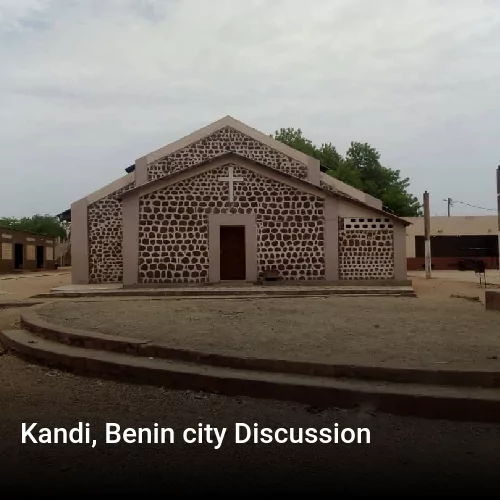 Kandi, Benin city Discussion