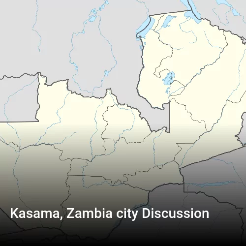 Kasama, Zambia city Discussion
