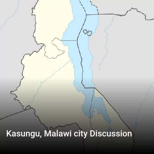 Kasungu, Malawi city Discussion